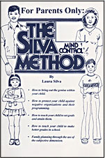 For Parents Only: The Silva Method of Mind Control by Laura Silva